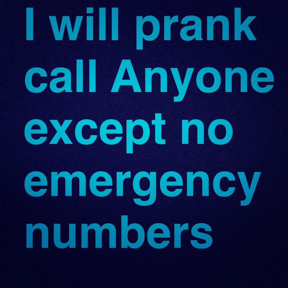 $10 prank calls No serious type of number No 911